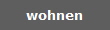 wohnen